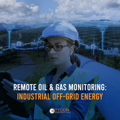 Remote Oil & Gas Monitoring: Industrial Off-Grid Energy